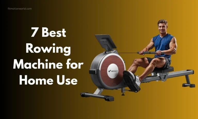 7 Best Rowing Machine for Home Use